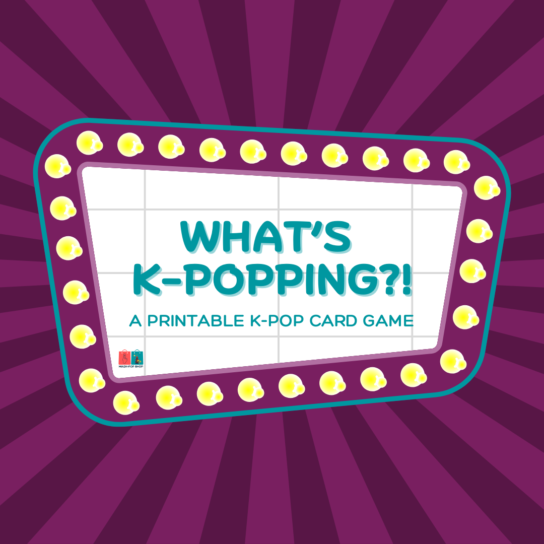 What's K-Popping?! A Printable K-Pop Card Game
